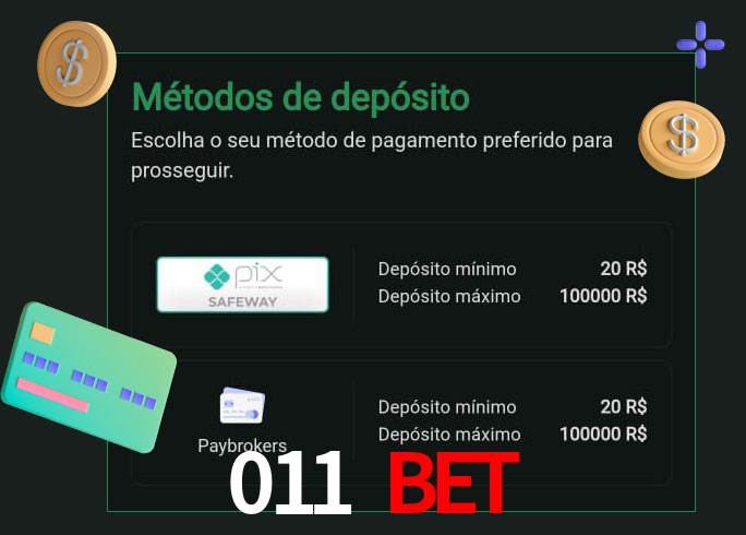 O cassino 011 Bet oferece uma grande variedade de métodos de pagamento